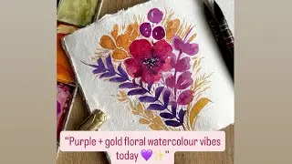  &ldquo;Painting Loose Watercolor Florals with Purple, Magenta & Gold 🎨✨&rdquo;🌿💜🩷💛
