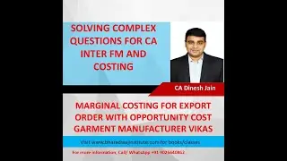Marginal Costing (Garment Manufacturer Vikas) with opportunity cost - CA Inter Costing - Jan 25 MTP