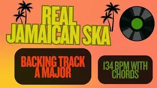Jamaican Ska Backing Track in A Major (Guitar, Piano, Bass and Drums 134 BPM).
