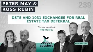 Peter May and Ross Rubin: DSTs and 1031 Exchanges for Real Estate Tax Deferral