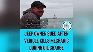 JEEP OWNER (Sergio Enrique-Diaz Navarro ) SUED AFTER VEHICLE KILLS MECHANIC DURING OIL EXCHANGE