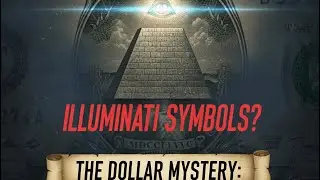 Mystery of Conspiracy: Is It True That There is an Illuminati Symbol in US Dollars?