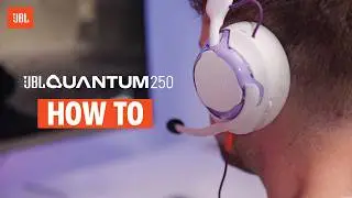 JBL Quantum 250 | Unboxing, setup and personalize, How To