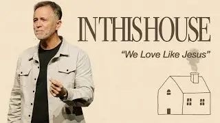 We Love Like Jesus | In This House | Pastor Jerry Lawson | Daystar Church