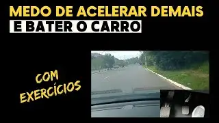 Medo de ACELERAR DEMAIS e bater o carro