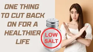 Why Reducing Salt Intake is Good for Your Health | HTN, Heart disease, Kidney function