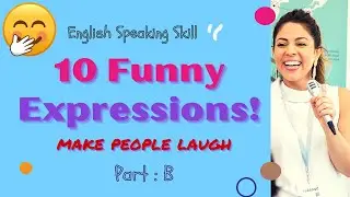 10 Unbelievable Funny Expressions and How to Use Them!