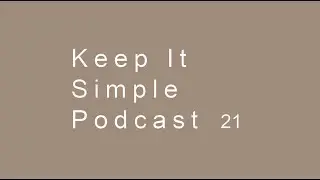 The Keep It Simple Podcast - Episode  21 - Charles DiRico
