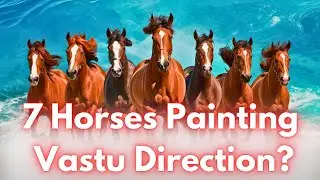7 Horses Painting Vastu Direction | 7 horse ki photo kis disha mein lagaye | +91 7249877149