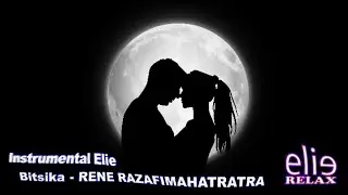 ElieRelax  Instrumental Elie -  Bitsika   Rene Razafimahatratra