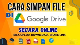 CARA SIMPAN FILE DI GOOGLE DRIVE ONLINE DAN SHARE LINK 2025