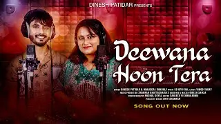 Deewana Hoon Tera || New Love Song 2025 || Dinesh Patidar || Manjeera Ganguly || 4K Video