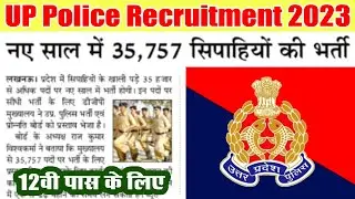UP Police 35,757 Vacancy Online Form 2023 || UP Police Recruitment 2023