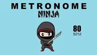 Ninja Metronome 80 BPM  | Fun Rhythm Practice for Kids & Musicians