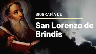 Biografía de San Lorenzo de Brindis