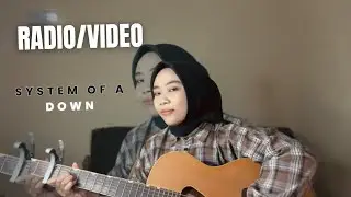 Radio/Video - SOAD (Acoustic cover) by Nutami Dewi