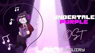 Inquiry [undertale Purple Soundtrack]