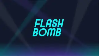 Let you know how to use Flashbomb!