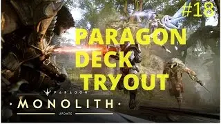 Paragon Deck Tryout # 18: Monolith live Stream