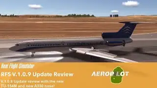 RFS Updates | Tupolev 154M & A330 New Nose Review (Version 1.0.9)