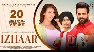 Izhaar | Gagan Deep Thamber | Mistabaaz | new Punjabi Songs |