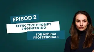 Mastering AI Prompts: A Medical Professional's Guide to Efficient Prompt Engineering!