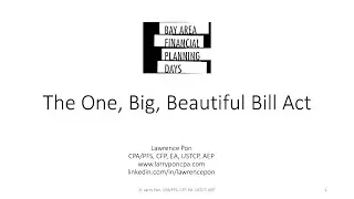 Financial Planning Day 2025 : What 2025 Tax Reform Mean to You The One, Big, Beautiful Bill Act