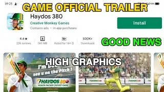 HAYDOS 380 CRICKET GAME OFFICIAL TRAILER GOOD NEWS HIGH GRAPHICS OMG