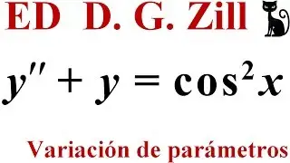Solución general de una ED lineal no homogénea. Variación de parámetros. Zill 4.6_5