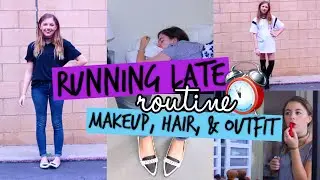 Running Late for School Routine: Outfit, Makeup, & Hair Ideas!