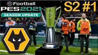 PRE-SEASON BEGINS!! | PES 2021 Wolves Master League S2 EP 1