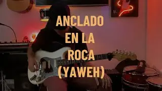 Anclado en la roca (YAHWEH) | TOMATULUGAR | Guitarra El&eacute;ctrica | Firmado na rocha