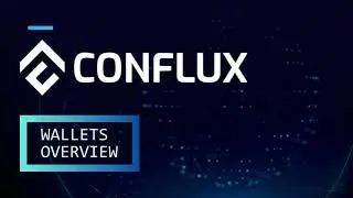 Conflux Wallets Walk Through | Getting Started with Conflux Network