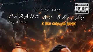 @diloxagain x  @djzoff_official  : Parado no bail&atilde;o@limitlezzyes  remix X  Meu Cora&ccedil;ao