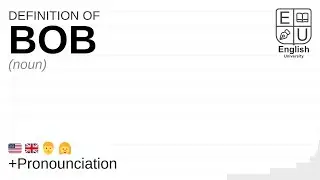 BOB meaning, definition & pronunciation | What is BOB? | How to say BOB