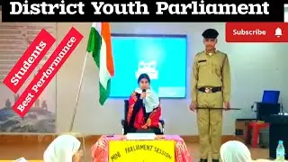 District Youth Parliament Performance| Students| #trending #viralvideo #parliamentsession #youtube