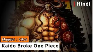 Kaido broke One Piece || Chapter 1014 Review || In Hindi ||