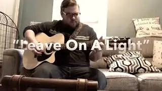 Steve Piotrowski - &ldquo;Leave On A Light&rdquo;