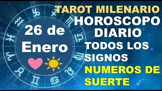 HOR&Oacute;SCOPO DE HOY 26 ENERO 2026 Y N&Uacute;MEROS DE LA SUERTE - TAROT MILENARIO