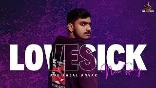 LOVESICK (Official Music Video) | ABU FAZAL ANSAR | FAZAL EMPIRE MUSIC | FAZAL