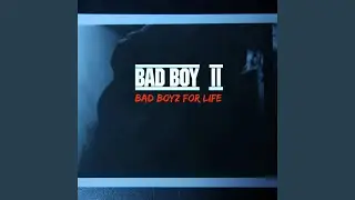 Bad Boy II: Bad Boyz For Life