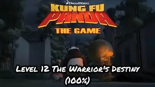 Кунг-фу Панда Игра - Уровень 12 Судьба воина (100%)