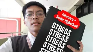 February + Senior Highschool Stress 😴