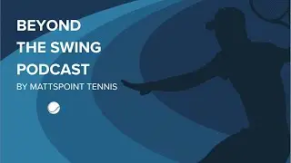 Blind Spots in Tennis Rehab & Training (w/ Zak Gabor) - Beyond the Swing Podcast