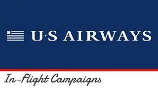 US Airways In-Flight IFE Advertisement Campaigns (Post America West Airlines Merger)