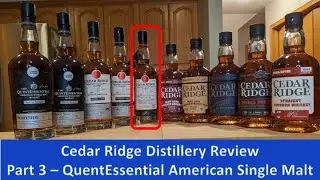 Cedar Ridge Whiskey Review Part 3 &ndash; QuentEssential American Single Malt  2024E015