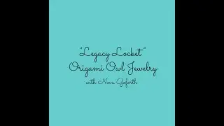 LEGACY LOCKET ORIGAMI OWL JEWELRY