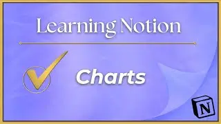 Notion Basics: Charts