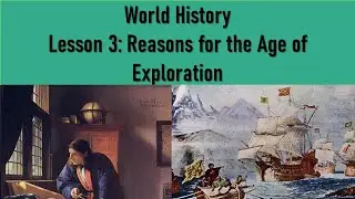 World History Lesson 3: Reasons for the Age of Exploration