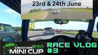 Kirkistown Mini Cup Race Vlog #3 23rd - 24th June 2023
